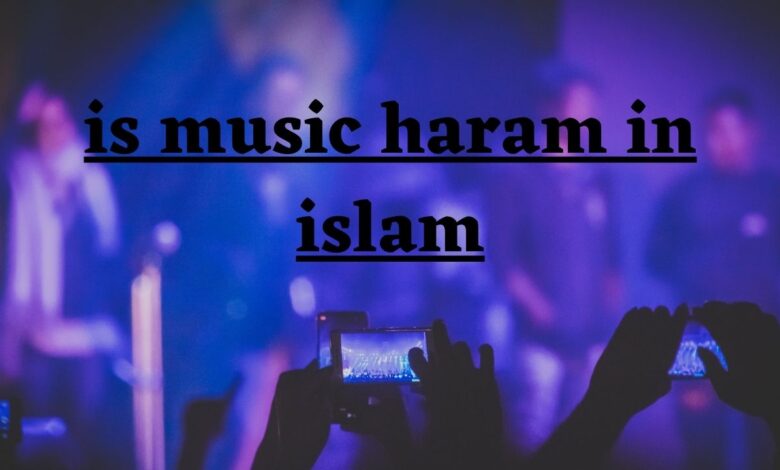 is music haram in islam
