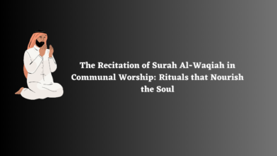 The Recitation of Surah Al-Waqiah in Communal Worship: Rituals that Nourish the Soul