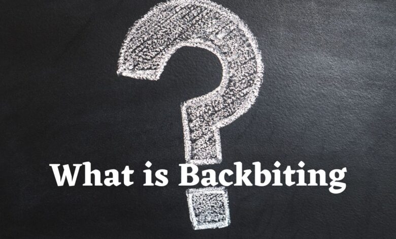 What is Backbiting
