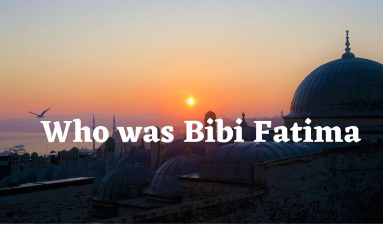 who was Bibi Fatima