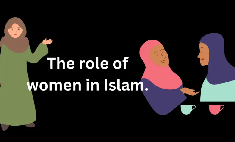 The role of women in Islam.