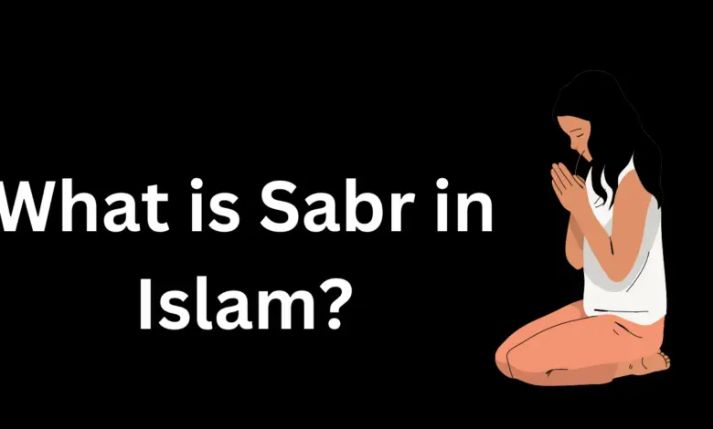 What is Sabr in Islam?