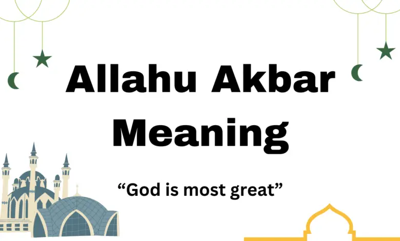 Allahu Akbar Meaning