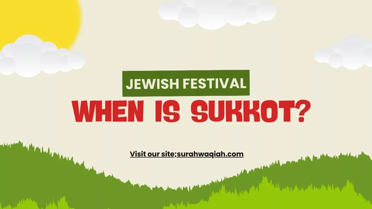 When is Sukkot? Jewish Festival Significance Full Guide 2023