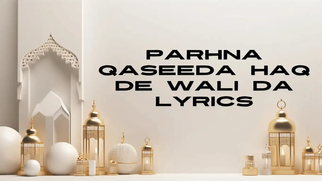 parhna qaseeda haq de wali da lyrics